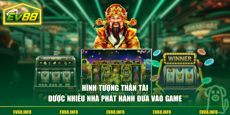Nổ Hũ Thần Tài - Dòng Game Á Đông Đặc Sắc Bạn Nên Thử 1 Hình tượng Thần Tài được nhiều nhà phát hành đưa vào game